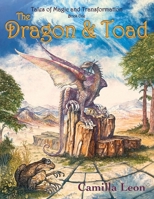 The Dragon & Toad: Tales of Magic and Transformation 1912484986 Book Cover
