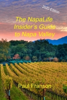 The NapaLife Insider's Guide to Napa Valley 1650028644 Book Cover