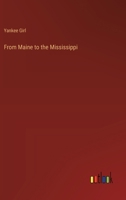 From Maine to the Mississippi 3385317460 Book Cover