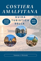 GUIDA TURISTICA DELLA COSTIERA AMALFITANA 2026-2027: Positano, Ravello e Sorrento in autobus locale, in barca e a piedi: Un tour pratico e completo ... i trasporti e le feste. (Italian Edition) B0HBJ4S1M3 Book Cover
