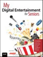 My Digital Entertainment for Seniors (Covers Movies, Tv, Music, Books and More on Your Smartphone, Tablet, or Computer) 0789756609 Book Cover