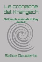 Le cronache del Krangech: Nell'empia mannaia di Kiay ~ parte 2 ~ (Italian Edition) B0DTPJZT8S Book Cover