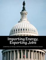 Importing Energy, Exporting Jobs 1500738042 Book Cover