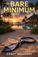 Bare Minimum B0GVMMQDLC Book Cover
