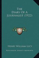 The Diary of a Journalist 0548797153 Book Cover