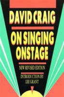 On Singing Onstage (Applause Acting Series) 1557830436 Book Cover