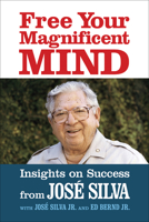 Free Your Magnificent Mind: Insights on Success 1722506253 Book Cover