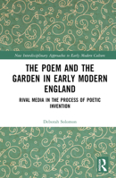 The Poem and the Garden in Early Modern England 1032188804 Book Cover