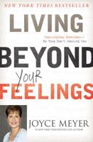 Living Beyond Your Feelings 0446538523 Book Cover