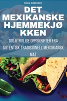 Det Mexikanske HjemmekjØkken 1783572175 Book Cover
