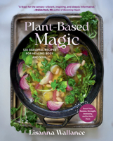 Plant-Based Magic: 120 Seasonal Recipes for Healing Body and Soul B0DSZ1M36T Book Cover