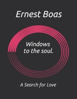 Window to the Soul: A Search for Love B0CJ41XFNF Book Cover