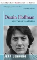 Dustin Hoffman: Hollywood's Antihero 0312222688 Book Cover