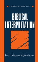 Biblical Interpretation (Oxford Bible Series) 0192132571 Book Cover