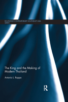 The King and the Making of Modern Thailand 0367141833 Book Cover