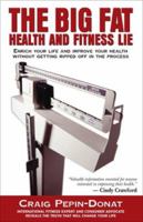 The Big Fat Health and Fitness Lie 1933754044 Book Cover