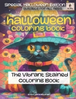 Halloween Edition: The Vibrant Stained Coloring Book: Halloween Coloring Book for Kids and Adults B0CKW6VCK7 Book Cover