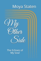 My Other Side: The Echoes of Soul 1694315436 Book Cover