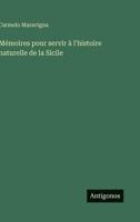 Mémoires pour servir à l'histoire naturelle de la Sicile (French Edition) 3563239037 Book Cover