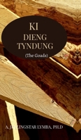 Ki Dieng Tyndung: (The Goad) B0DM8LTPHT Book Cover