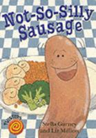 Not-So-Silly Sausage (Twisters) 0237528754 Book Cover