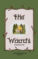 The Woods: A Twisted Fairy Tale 1718658818 Book Cover