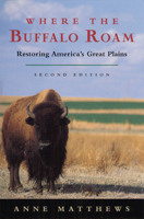 Where the Buffalo Roam: Restoring America's Great Plains 0802114083 Book Cover
