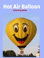Hot Air Ballon Coloring Book: 8.5 x 11 Inches 52 Pages easy coloring books for kids B08NS65RDW Book Cover