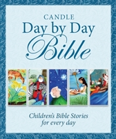 Candle Day By Day Bible: Children's Bible Stories for Every Day 1859858244 Book Cover