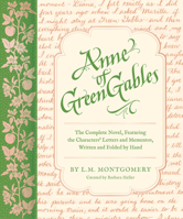 Anne of Green Gables: The Complete Novel, Featuring the Characters' Letters and Mementos, Written and Folded by Hand 1797227688 Book Cover