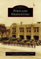 Portland Firefighting 1467128287 Book Cover