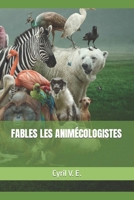 FABLES LES ANIMÉCOLOGISTES (French Edition) 2487383518 Book Cover