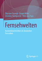 Fernsehwelten: Auslandsnachrichten im deutschen Fernsehen 3531187716 Book Cover