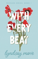 With Every Beat (Rescued) B0GNFLR1NM Book Cover