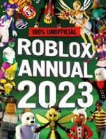 Unofficial Roblox Annual 2023 0008507708 Book Cover