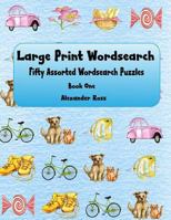 Large Print Wordsearch: Fifty Assorted Wordsearch Puzzles 1981520937 Book Cover