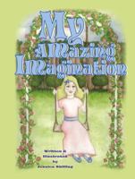 My Amazing Imagination 1935086855 Book Cover