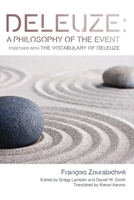 Deleuze: A Philosophy of the Event: Together with the Vocabulary of Deleuze 0748645853 Book Cover