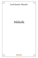 Mùkolù (French Edition) 2414399473 Book Cover