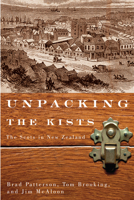 Unpacking the Kists: The Scots in New Zealand 077354190X Book Cover