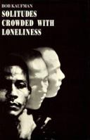 Solitudes Crowded With Loneliness 0811200760 Book Cover