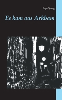 Es kam aus Arkham (German Edition) 3751998411 Book Cover