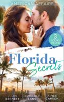 American Affairs: Florida Secrets: Her Innocence, His Conquest / The Million-Dollar Question / Dare She Kiss & Tell? 0263281973 Book Cover