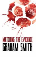 Matching the Evidence 1910720712 Book Cover