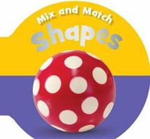 Mix and Match: Shapes 1848795343 Book Cover