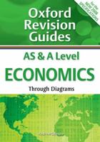 AS and A Level Economics Through Diagrams: Oxford Revision Guides 019918089X Book Cover