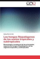 Los Hongos Fitopatogenos de Los Suelos Tropicales y Subtropicales 3848455064 Book Cover