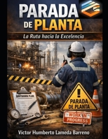 PARADAS DE PLANTA: La Ruta hacia la Excelencia (Spanish Edition) B0HC5TQGD2 Book Cover