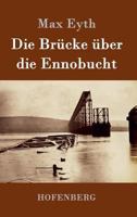 Die Brucke Uber Die Ennobucht 1530431875 Book Cover