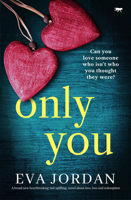 Only You: A brand new heartbreaking and uplifting novel about love, loss and redemption 1504088891 Book Cover